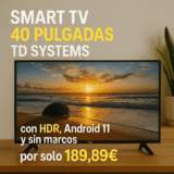 Smart TV 40 Pulgadas TD Systems con HDR, Android 11 y sin marcos por solo 189,89€